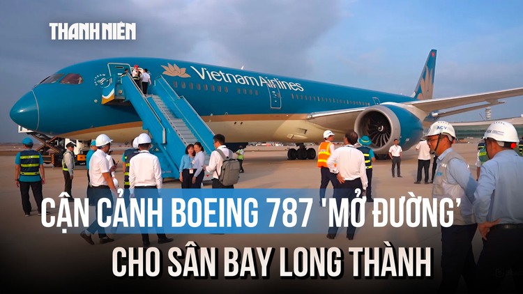 Khoảnh khắc máy bay Boeing 787 lần đầu hạ cánh tại sân bay Long Thành