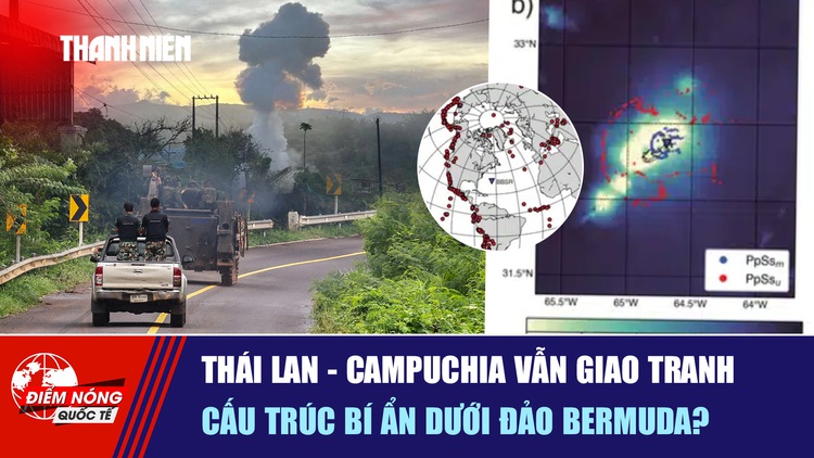 Tiêu điểm quốc tế ngày 17.12: Thái Lan - Campuchia vẫn giao tranh | Cấu trúc bí ẩn dưới đảo Bermuda?