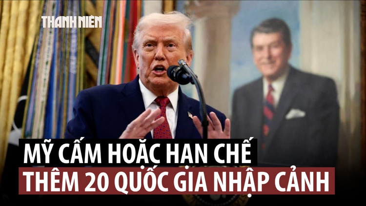 Mỹ thêm 20 nước vào danh sách cấm, hạn chế nhập cảnh