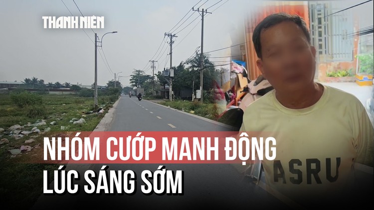 Lời kể vụ nhóm người dùng hung khí cướp tài sản người đàn ông đi tập thể dục