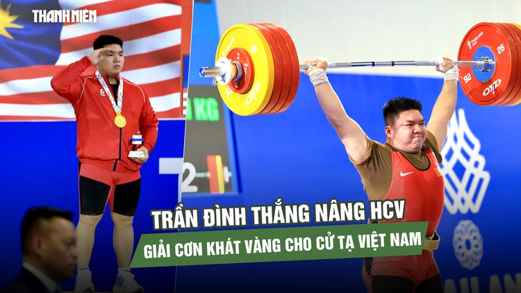 Xúc động: Trần Đình Thắng nâng HCV, giải cơn khát vàng cho cử tạ Việt Nam