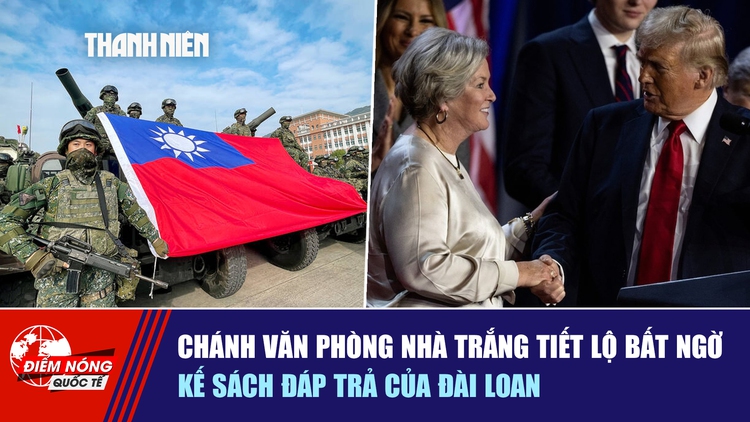 Tiêu điểm quốc tế ngày 18.12: Chánh văn phòng Nhà trắng tiết lộ bất ngờ | Kế sách đáp trả của Đài Loan
