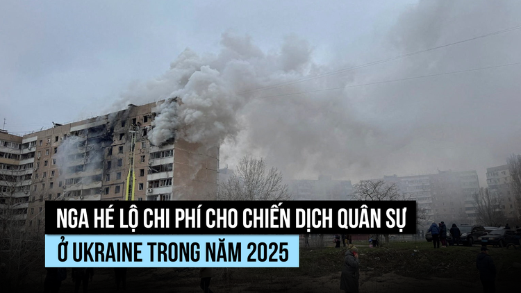 Nga chi bao nhiêu cho chiến dịch quân sự ở Ukraine năm 2025?