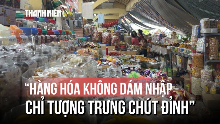 Tiểu thương Chợ Bình Tây nhập hàng cầm chừng, chờ tín hiệu thị trường Tết