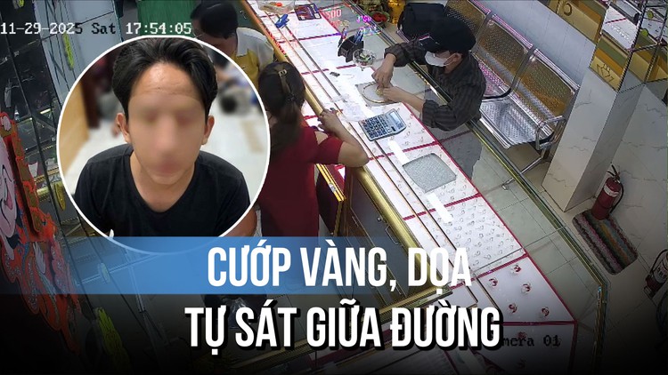 Cướp tiệm vàng, nam thanh niên cầm dao dọa tự sát nếu bị bắt