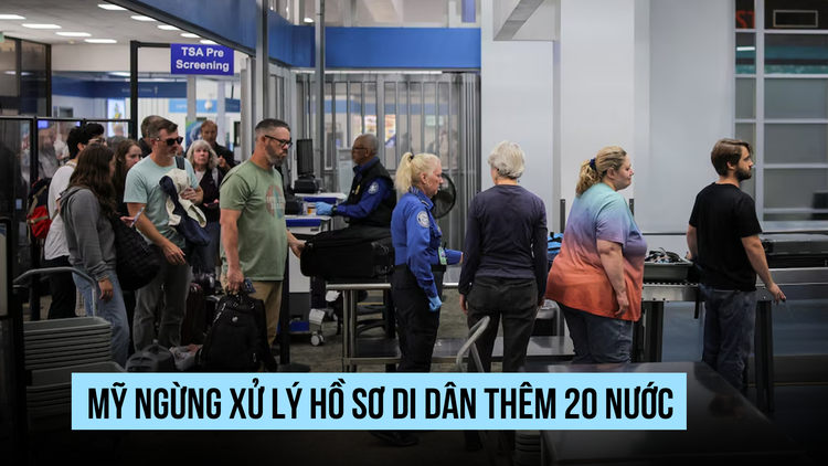 Thêm 20 nước bị Mỹ ngừng xử lý hồ sơ di dân