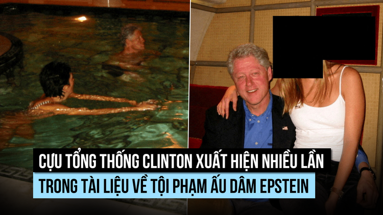 Hình ảnh cựu Tổng thống Clinton xuất hiện nhiều trong tài liệu về tỉ phú ấu dâm Epstein