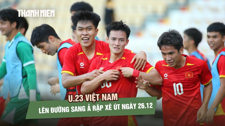 U.23 Việt Nam lên đường sang Ả Rập Xê Út ngày 26.12, được AFC đánh giá cao