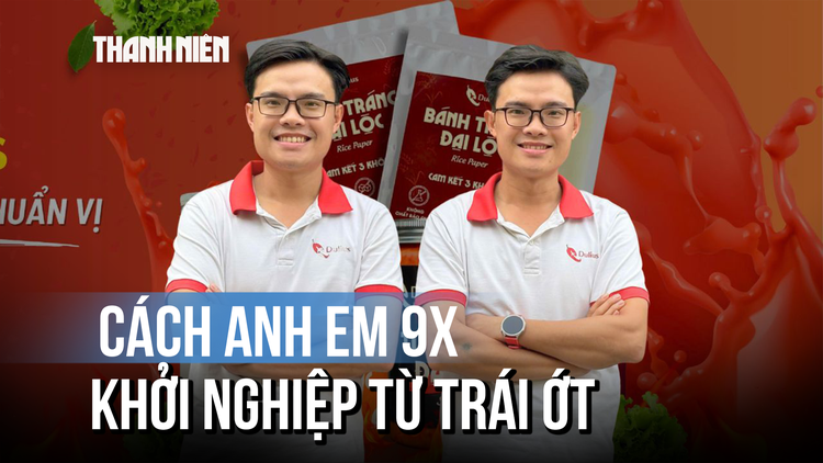Khởi nghiệp từ trái ớt, hai anh em song sinh 9X đồng hành cùng nông dân Hà Nha
