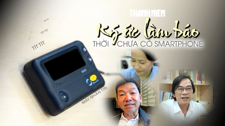 Tiếng 'tít tít' chiếc máy nhắn tin cũ và ký ức làm báo thời chưa có smartphone