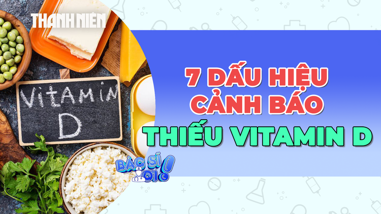 7 dấu hiệu cảnh báo cơ thể thiếu vitamin D dễ bỏ qua 