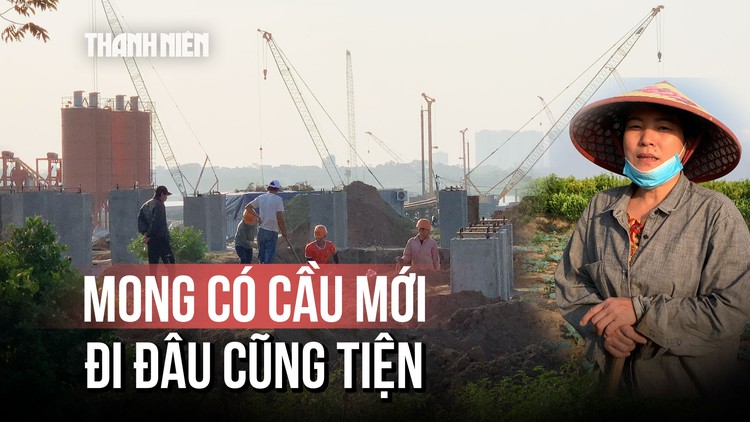 Hà Nội: Cầu Ngọc Hồi thi công trụ tháp, người dân sắp thoát cảnh 'qua sông lụy phà'