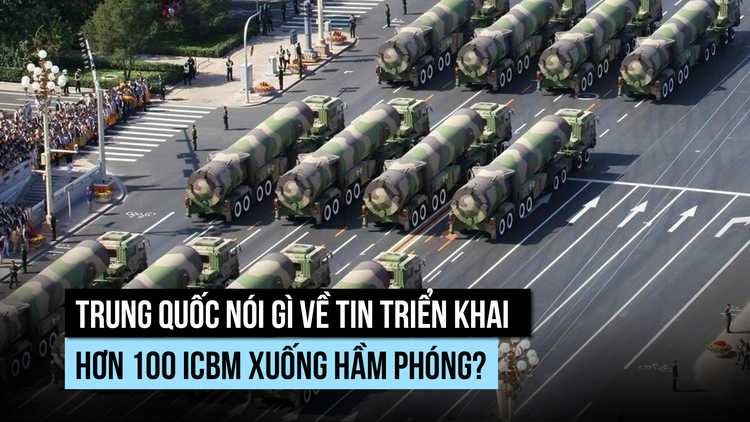 Trung Quốc nói gì về thông tin đưa 100 tên lửa liên lục địa vào hầm phóng?
