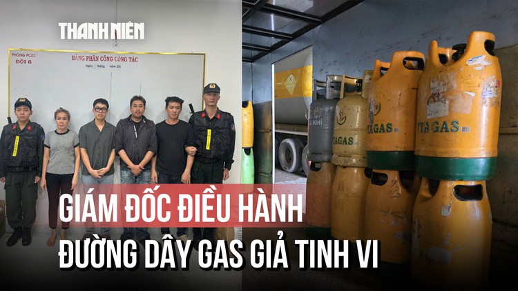 Bắt giám đốc điều hành đường dây gas giả: Sang chiết 'lụi' từ xe bồn, dán tem giả tại chỗ