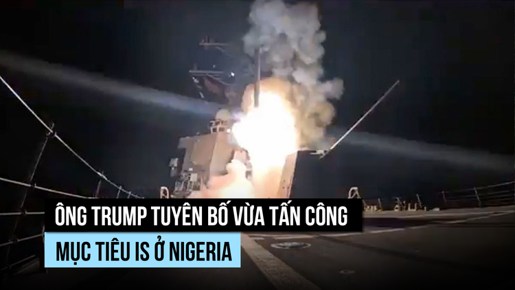 Tổng thống Trump ra lệnh không kích Nigeria diệt mục tiêu IS