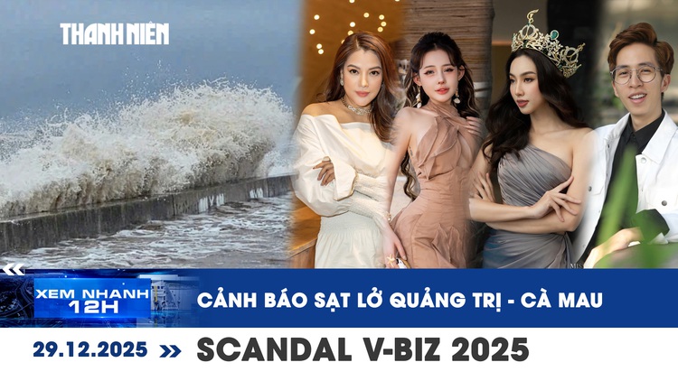 Xem nhanh 12h: Nguy cơ sạt lở từ Quảng Trị đến Cà Mau | Những scandal ‘chấn động’ V-biz 2025