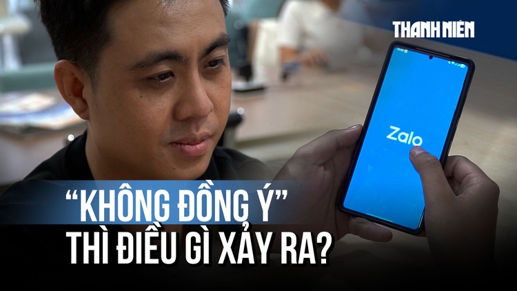 'Tối hậu thư' 45 ngày khi ấn 'không đồng ý' điều khoản mới của Zalo