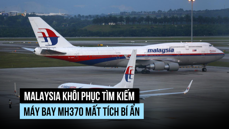 Cuộc tìm kiếm máy bay MH370 mất tích được nối lại