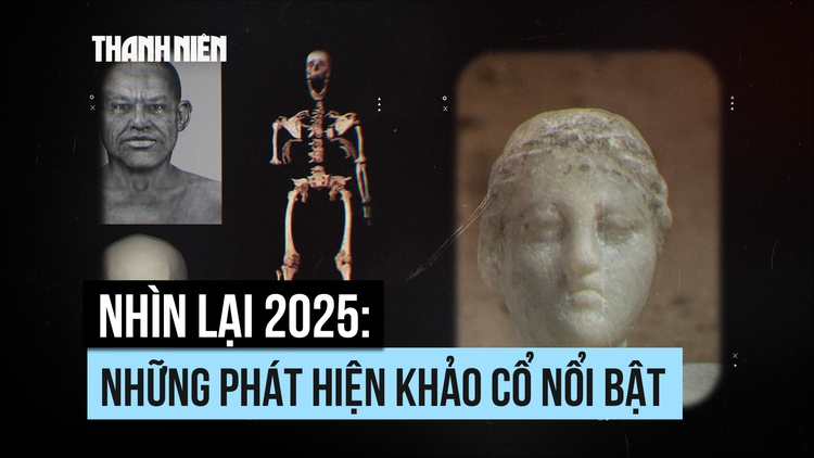 Nhìn lại 2025: Những phát hiện khảo cổ nổi bật