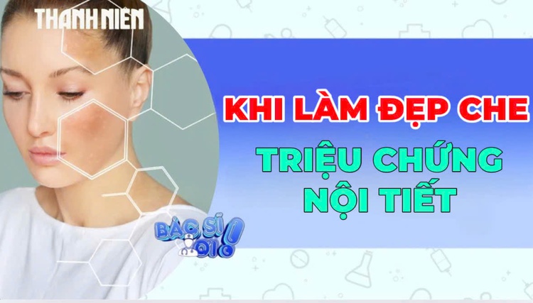Làm đẹp có thể “che” triệu chứng nội tiết bất ổn như thế nào?