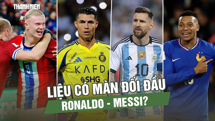 Các 'ông lớn' nói gì sau lễ bốc thăm World Cup: Liệu có màn đối đầu Ronaldo - Messi?