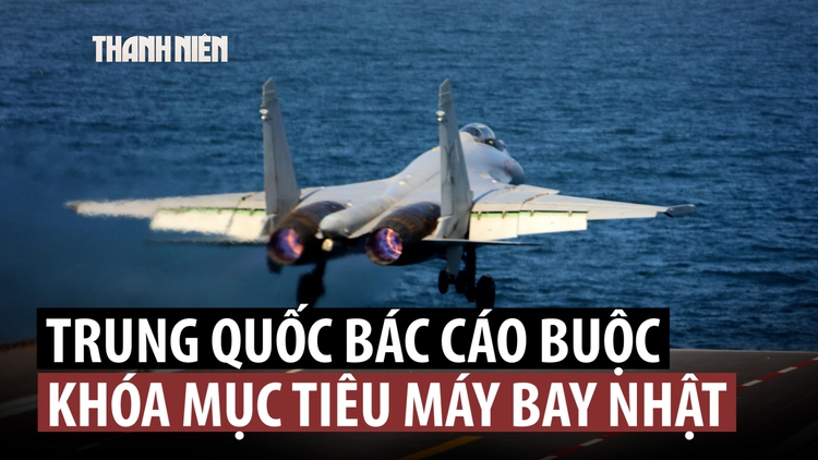 Trung Quốc phản bác cáo buộc ‘khóa mục tiêu’ máy bay chiến đấu Nhật Bản