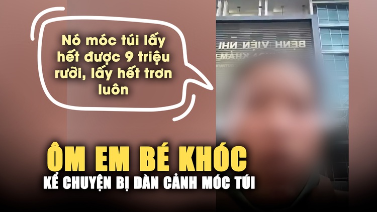 Xác minh vụ ôm em bé khóc nức nở trước Bệnh viện Nhi Đồng 2