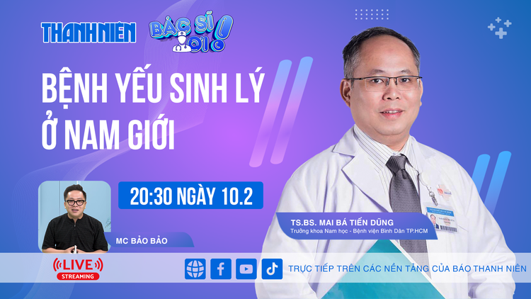 Livestream: Bệnh yếu sinh lý ở nam giới | Bác sĩ ơi số 14