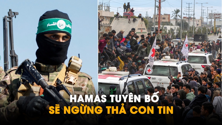Hamas tuyên bố ngừng thả con tin vì Israel vi phạm, ông Trump ra tối hậu thư?