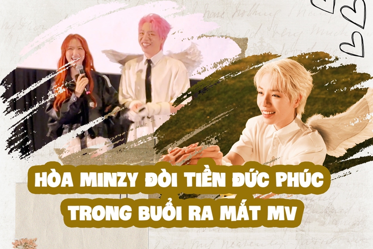 Hòa Minzy đòi tiền Đức Phúc trong buổi ra mắt MV