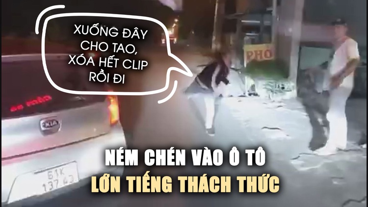 Ném chén vào ô tô còn bắt tài xế 'xóa hết clip trong điện thoại'