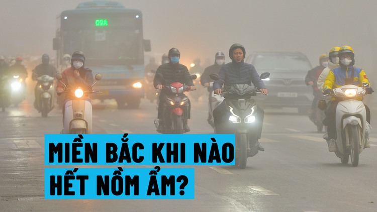 Miền Bắc mưa phùn, nồm ẩm kéo dài: Khi nào mới chấm dứt?