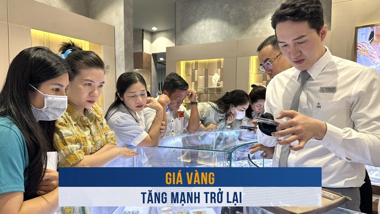 Biến động vàng ngày 17.2: Giá vàng tăng mạnh trở lại