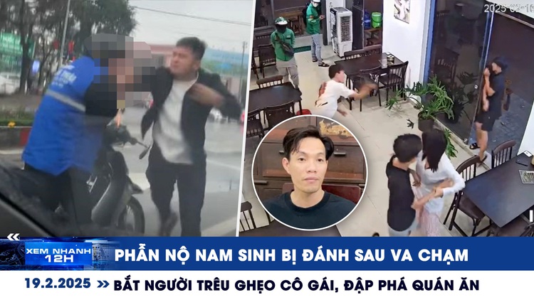 Xem nhanh 12h: Nam sinh bị đánh tới tấp sau va chạm | Khởi tố người đập phá quán ăn lúc nửa đêm