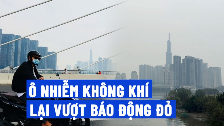 TP.HCM chìm trong ‘sương mù’, ô nhiễm không khí lại vượt báo động đỏ