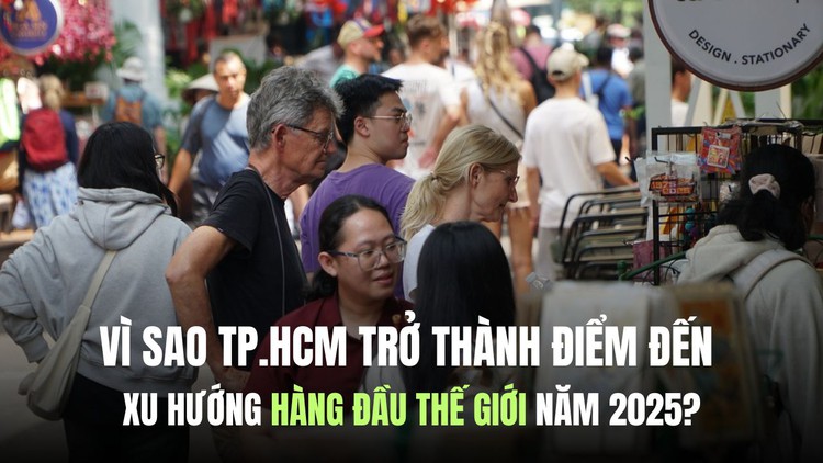 Vì sao TP.HCM trở thành điểm đến xu hướng hàng đầu thế giới năm 2025?