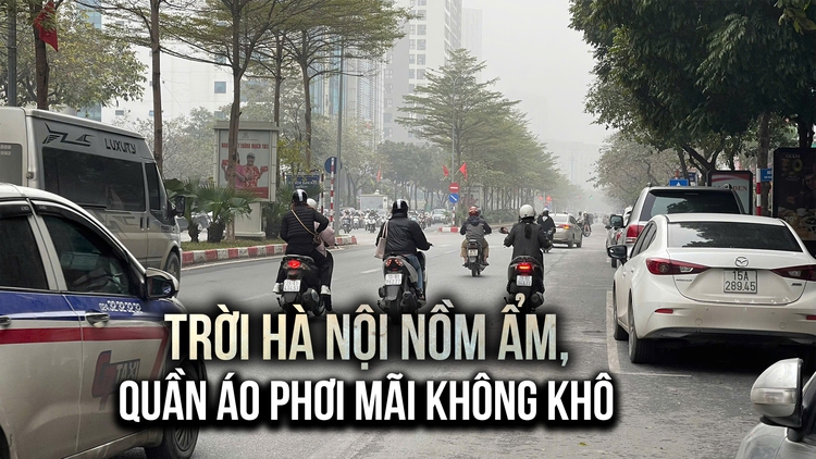 Trời nồm ẩm, quần áo phơi mãi không khô, người Hà Nội than 'khó chịu vô cùng'