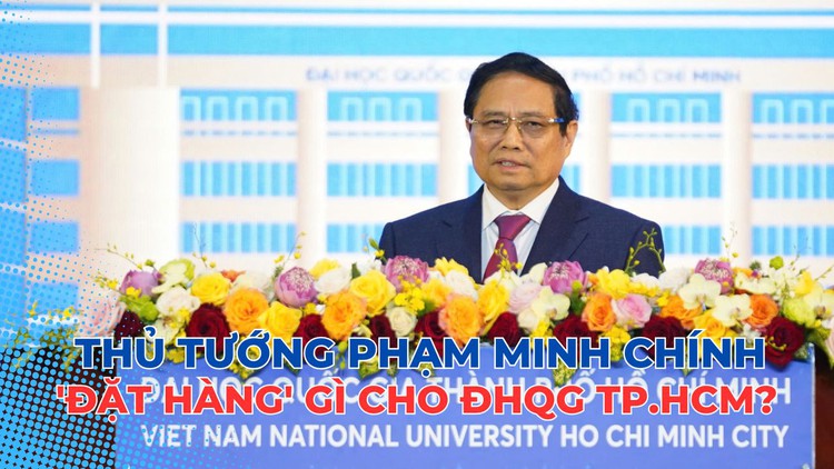 Thủ tướng Phạm Minh Chính 'đặt hàng' gì cho ĐH Quốc gia TP.HCM?