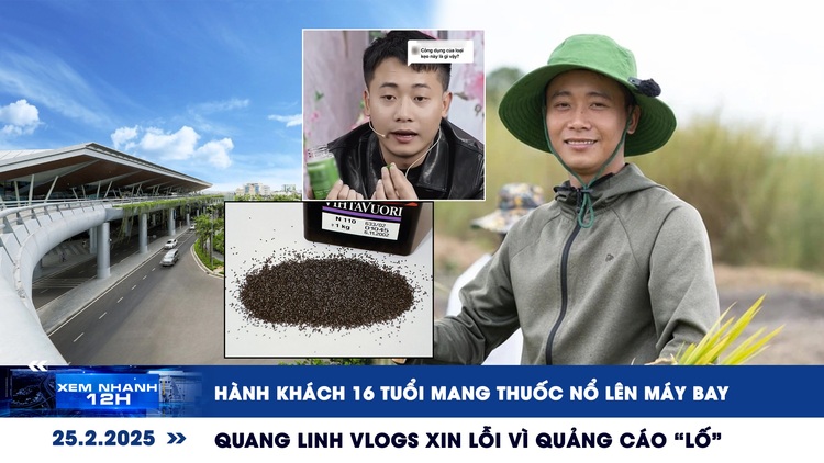 Xem nhanh 12h: Hành khách 16 tuổi mang thuốc nổ lên máy bay | Quang Linh Vlogs xin lỗi vì quảng cáo ‘lố’