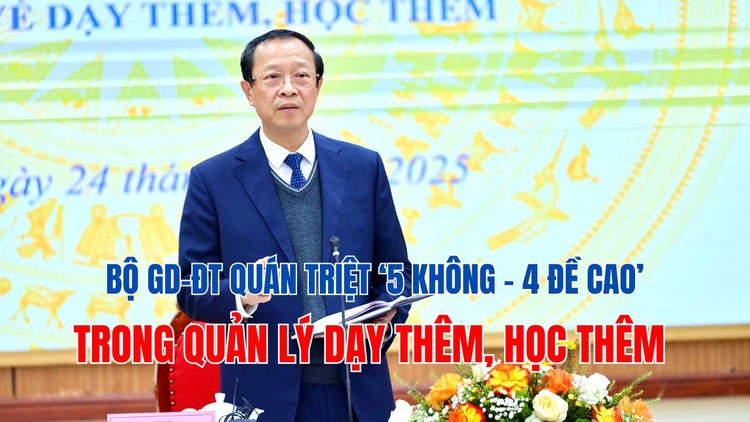 Bộ Giáo dục và Đào tạo quán triệt ‘5 không – 4 đề cao’ trong quản lý dạy thêm học thêm