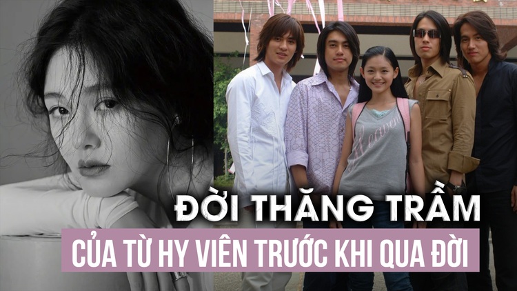 Cuộc đời thăng trầm của Từ Hy Viên trước khi đột ngột ra đi ở tuổi 49