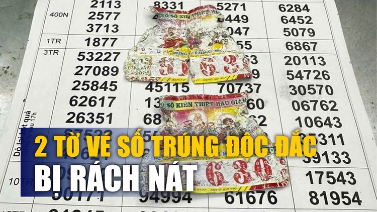 Xuất hiện 2 tờ vé số trúng độc đắc bị rách nát: Đại lý nói gì?