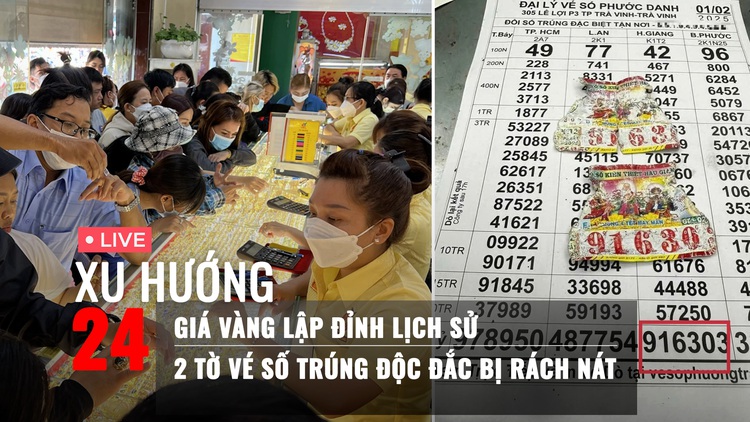 Xu Hướng 24: Giá vàng lập đỉnh lịch sử | 'Tiếc hùi hụi' 2 tờ vé số trúng độc đắc bị rách nát