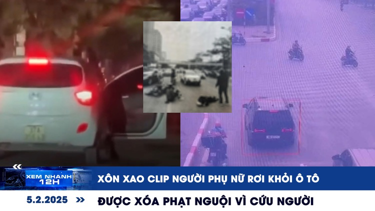 Xem nhanh 12h: Xôn xao clip người phụ nữ rơi khỏi ô tô | Được xóa phạt nguội vì cứu người