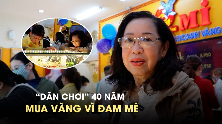 'Dân chơi' 40 năm mua vàng vì đam mê, không cần canh vía Thần tài