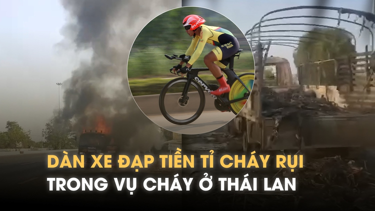 Cận cảnh dàn xe đạp tiền tỉ của đội tuyển Việt Nam cháy rụi ở Thái Lan