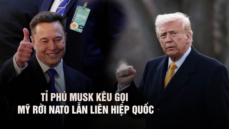 Tỉ phú Musk muốn Mỹ bỏ NATO, khỏi 'trả tiền phòng thủ cho châu Âu'