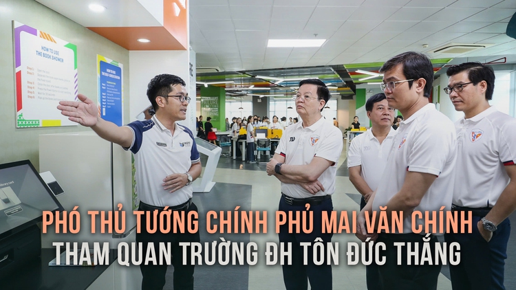 Phó thủ tướng Chính phủ Mai Văn Chính tham quan Trường ĐH Tôn Đức Thắng