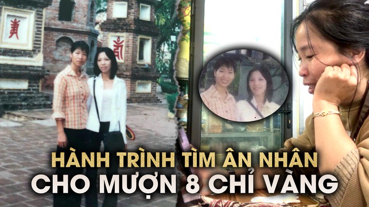 Xúc động thời khắc tìm thấy ân nhân cho mượn 8 chỉ vàng: Lý do thôi thúc suốt 17 năm đi tìm