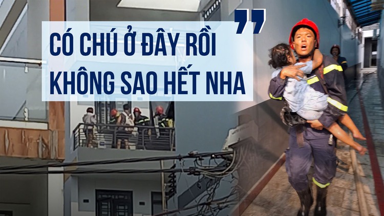 Chiến sĩ PCCC ôm bé gái thoát đám cháy: ‘Khi đưa bé xuống, mọi mệt mỏi đều tan biến’